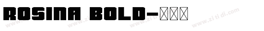 Rosina Bold字体转换 Rosina Bold字体转换